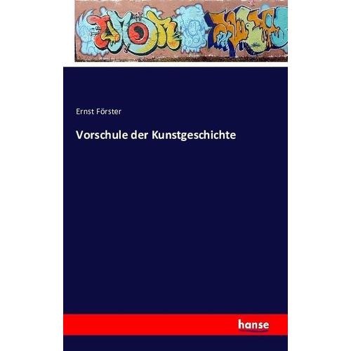 Vorschule der Kunstgeschichte, Fachbücher von Ernst Förster