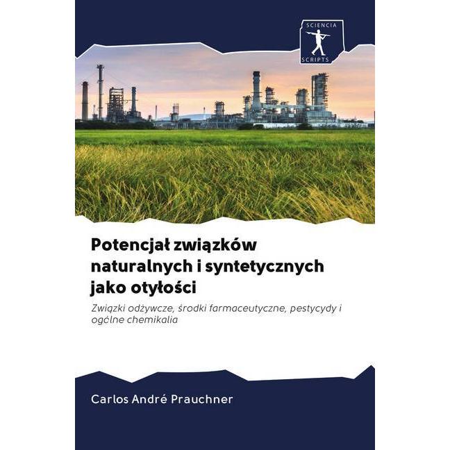 Potencjal zwiazków naturalnych i syntetycznych jako otylosci, Fachbücher von Carlos André Prauchner
