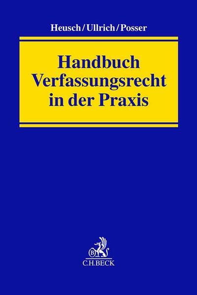 Produktbild Handbuch Verfassungsrecht in der Praxis (Deutsch, Herbert Posser, Norbert Ullrich, Andreas Heusch, 2024)