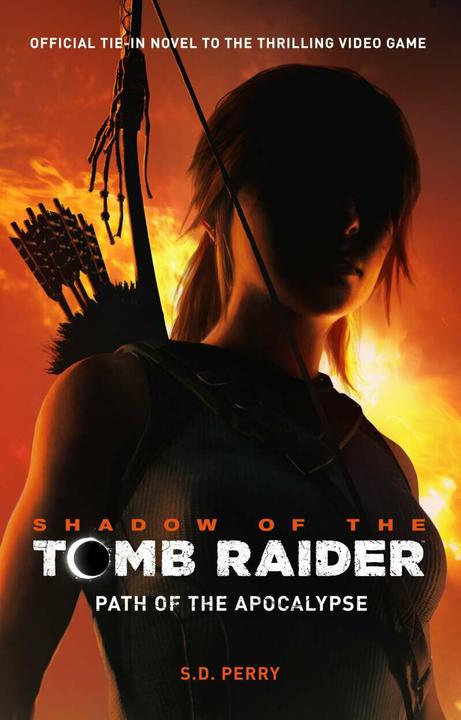 Produktbild Shadow of the Tomb Raider - Path of the Apocalypse (Englisch, S. D. Perry, 2018)