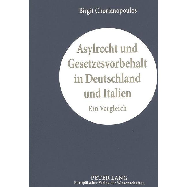 Asylrecht und Gesetzesvorbehalt in Deutschland und Italien, Fachbücher von Birgit Chorianopoulos