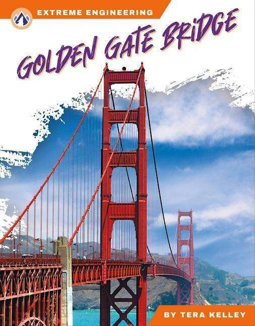 Produktbild Extreme Engineering: Golden Gate Bridge (Englisch, Tera Kelley, 2024)