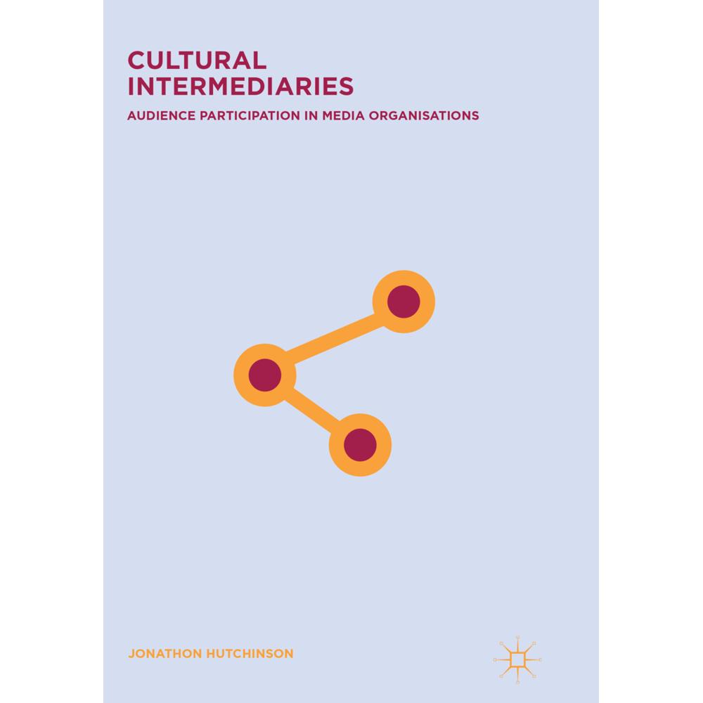 Cultural Intermediaries, Fachbücher von Jonathon Hutchinson