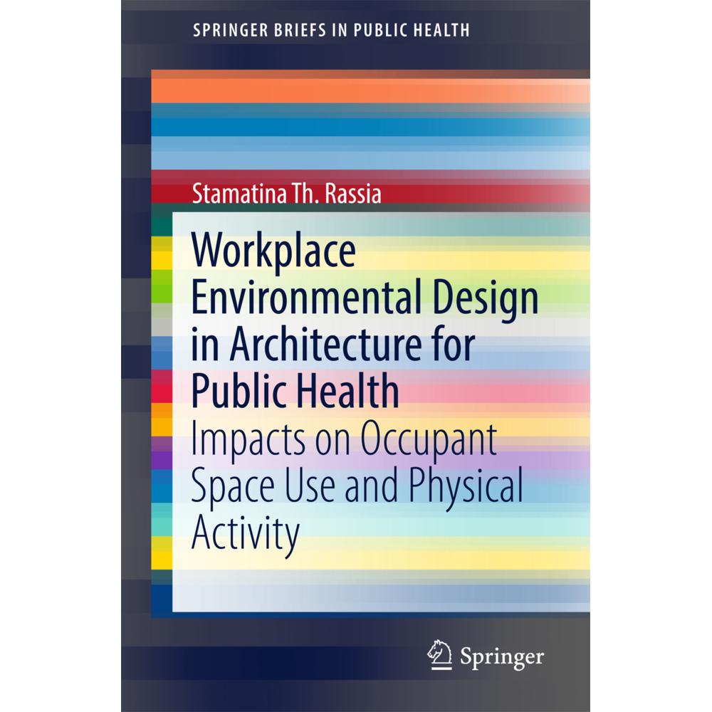 Workplace Environmental Design in Architecture for Public Health, Fachbücher von Stamatina Th. Rassia