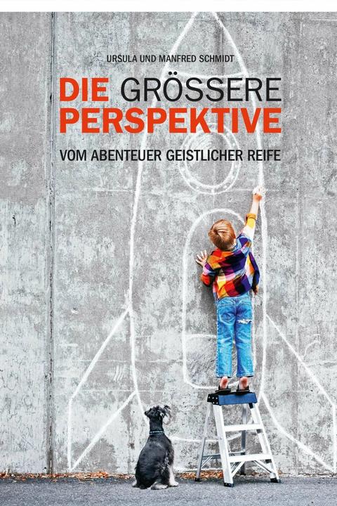 Produktbild Die grössere Perspektive (Deutsch, Manfred Schmidt, Ursula Schmidt, 2016)