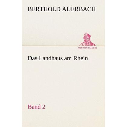 Das Landhaus am Rhein Band 2, Belletristik von Berthold Auerbach