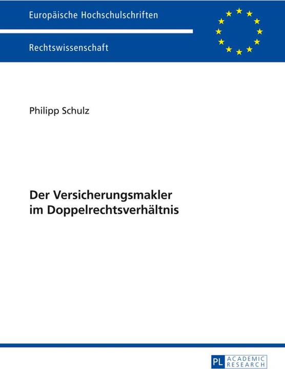 Produktbild Der Versicherungsmakler im Doppelrechtsverhältnis (Deutsch, Philipp Schulz, 2014)