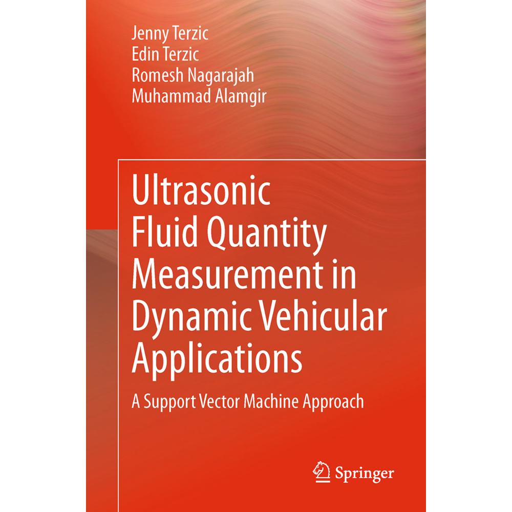 Ultrasonic Fluid Quantity Measurement in Dynamic Vehicular Applications, Fachbücher von Romesh Nagarajah, Jenny Terzic, ...