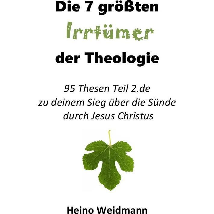 Die 7 grössten Irrtümer der Theologie, Sachbücher von Heino Weidmann