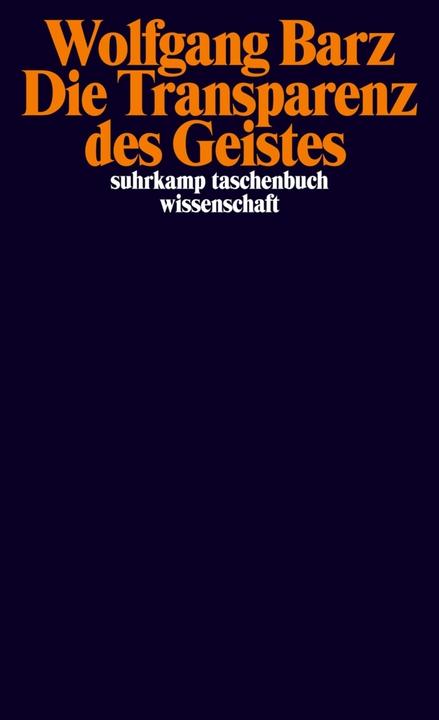 Produktbild Die Transparenz des Geistes (Deutsch, Wolfgang Barz, 2012)