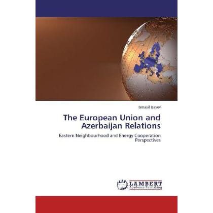 The European Union and Azerbaijan Relations, Fachbücher