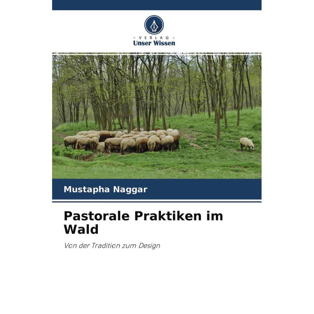 Pastorale Praktiken im Wald, Fachbücher von Mustapha Naggar