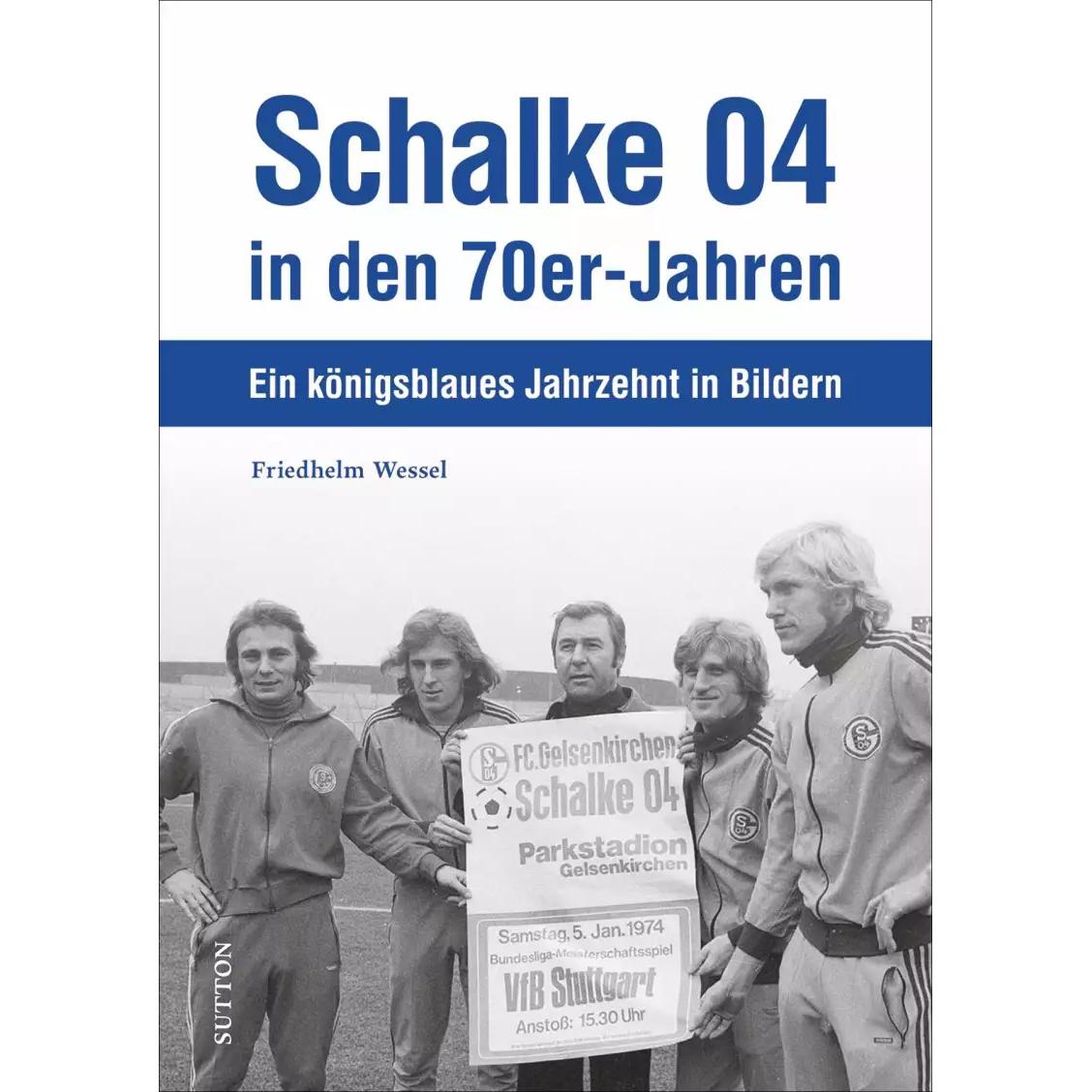 Schalke 04 in den 70er-Jahren, Sachbücher von Friedhelm Wessel