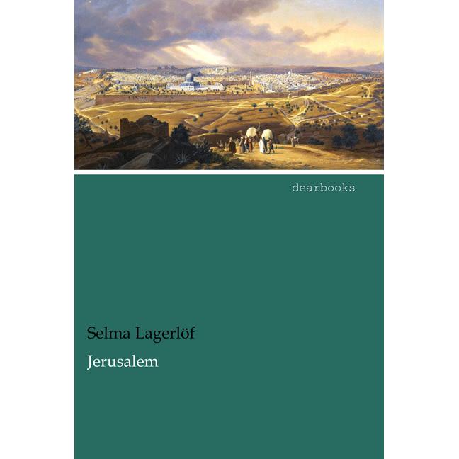 Jerusalem, Belletristik von Selma Lagerlöf