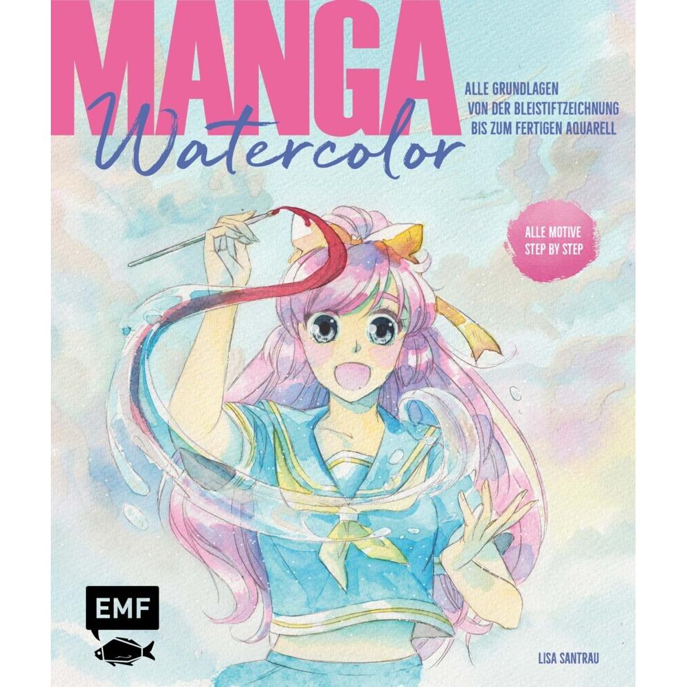 Manga Watercolor – Alle Grundlagen von der Bleistiftzeichnung bis zum fertigen Aquarell, Ratgeber von Lisa Santrau