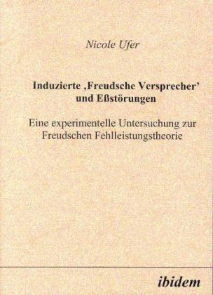 Produktbild Induzierte "Freudsche Versprecher" und Essstörungen (Deutsch, Nicole Ufer, 2001)