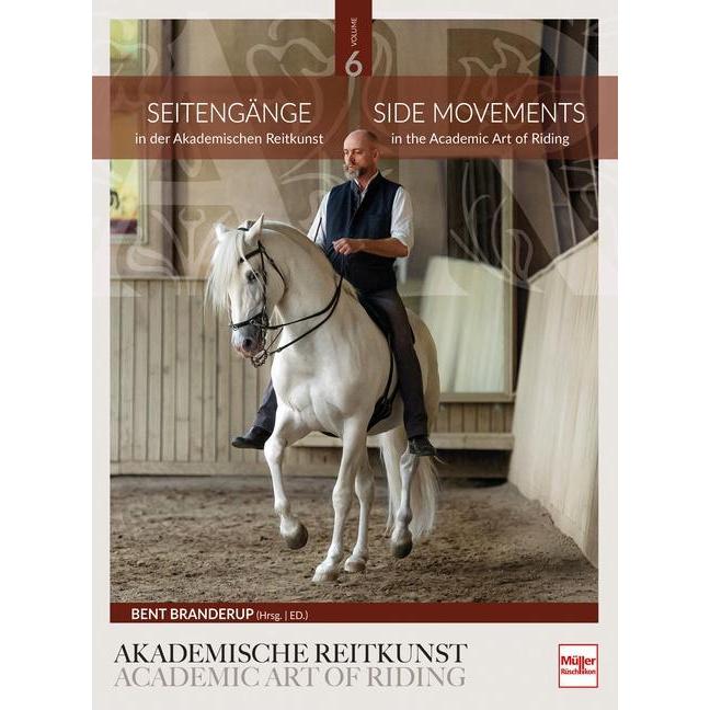 Seitengänge in der Akademischen Reitkunst, Ratgeber von Bent Branderup (Hrsg.)