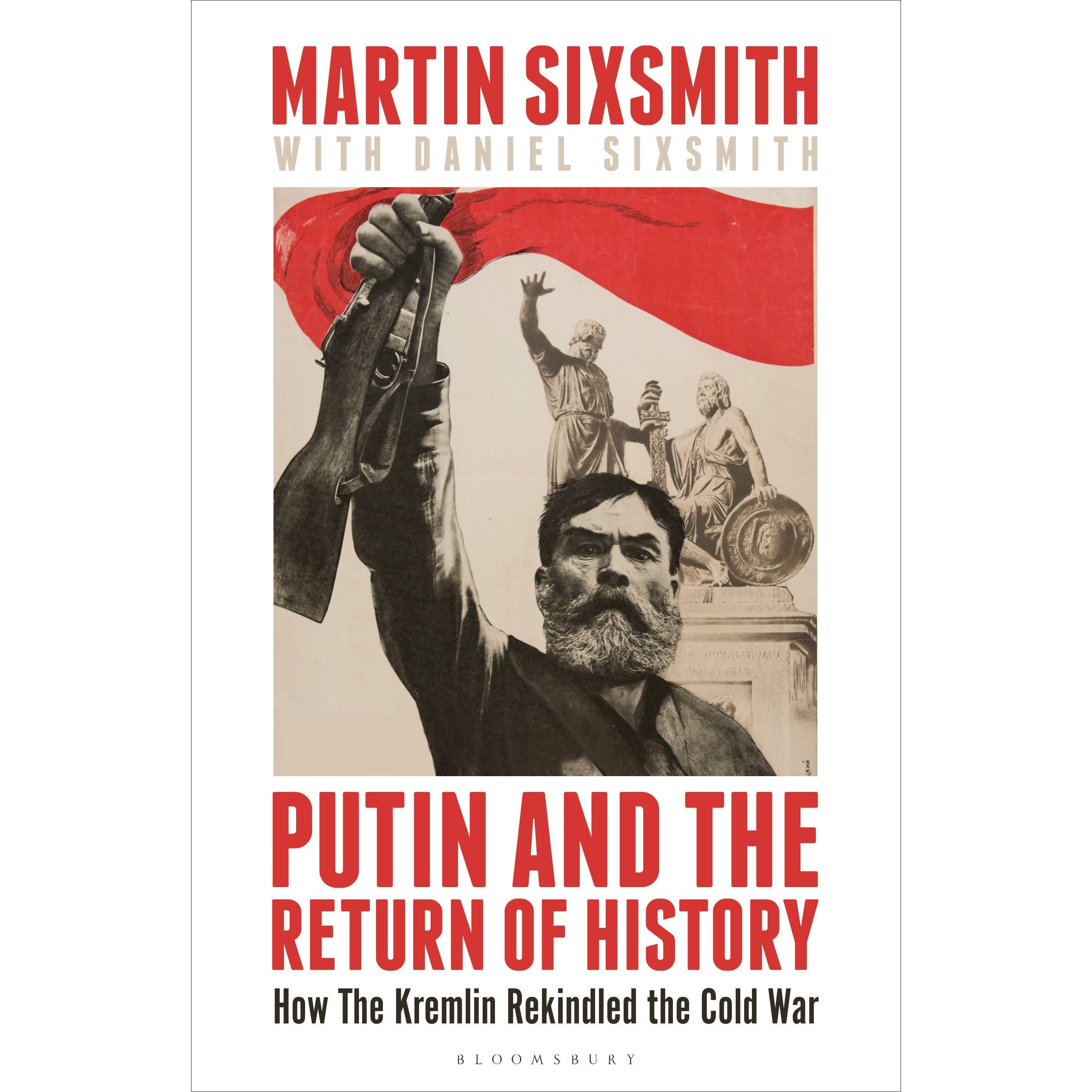 Putin and the Return of History, Sachbücher von Martin Sixsmith