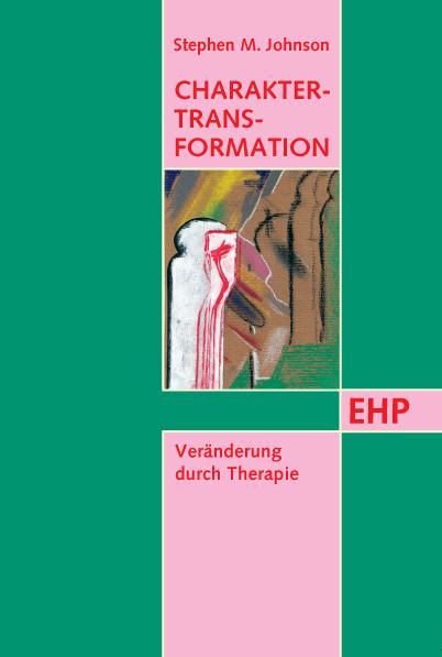 Produktbild Charakter-Transformation (Deutsch, Bernhard Maul, James I Kepner, Stephen M. Johnson, Ulrich Sollmann, 2007)
