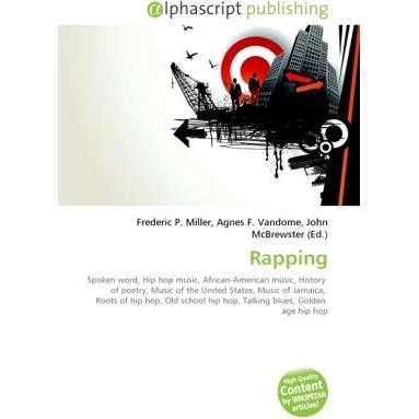 Rapping, Fachbücher von Agnes F. Vandome, Frederic P. Miller, John McBrewster