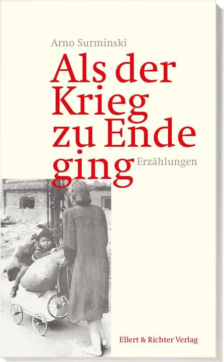 Produktbild Als der Krieg zu Ende ging (Deutsch, Arno Surminski, 2018)