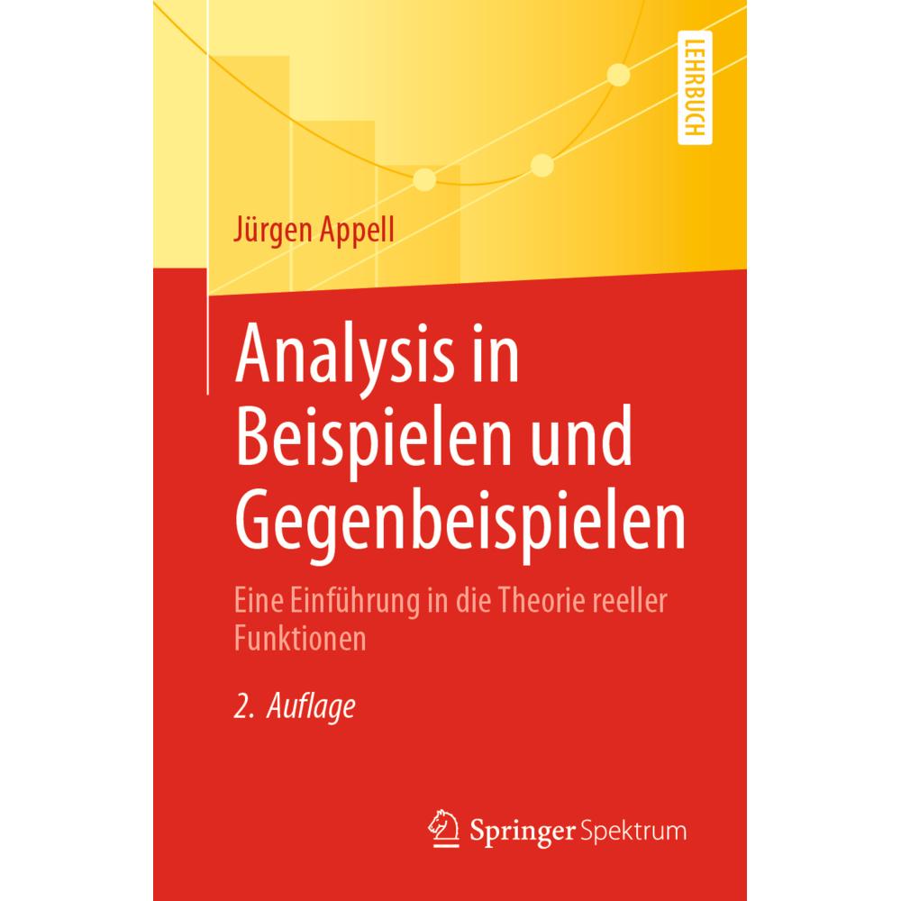 Thumbnail - Analysis in Beispielen und Gegenbeispielen, Fachbücher von Jürgen Appell