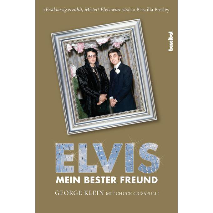 Elvis - Mein bester Freund, Sachbücher von Henning Dedekind, George Klein, Angelika Inhoffen, Chuck Crisafulli