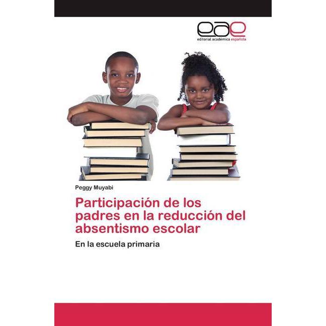 Participación de los padres en la reducción del absentismo escolar, Fachbücher von Peggy Muyabi