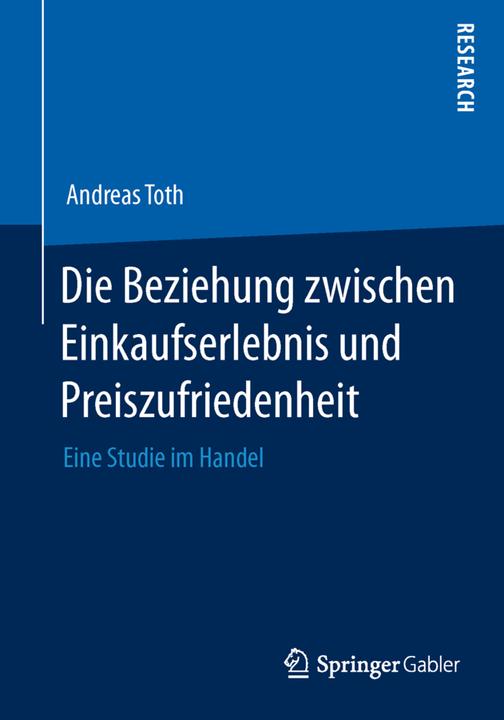 Produktbild Die Beziehung zwischen Einkaufserlebnis und Preiszufriedenheit (Deutsch, Andreas Toth, 2013)