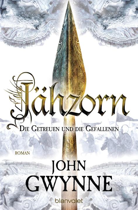 Produktbild Jähzorn - Die Getreuen und die Gefallenen 3 (Deutsch, John Gwynne, 2017)
