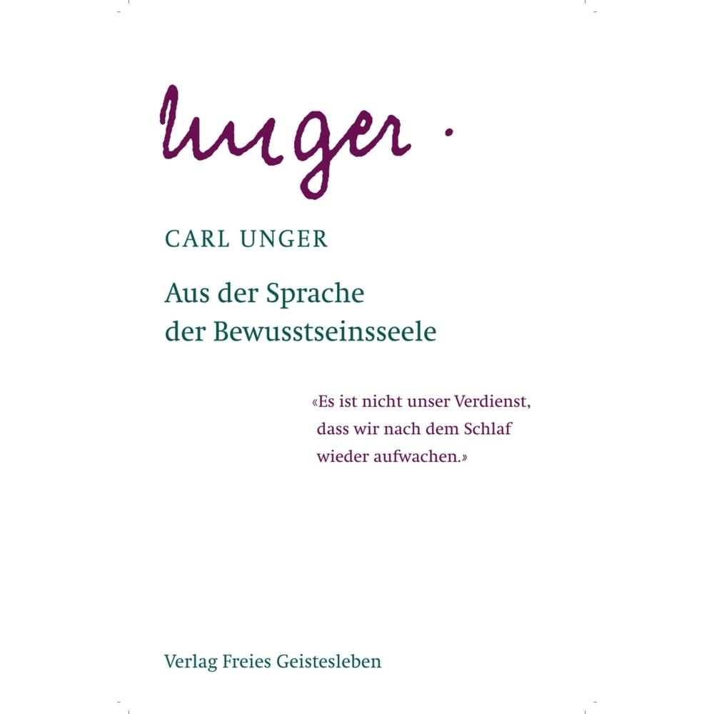 Thumbnail - Aus der Sprache der Bewusstseinsseele, Ratgeber von Carl Unger