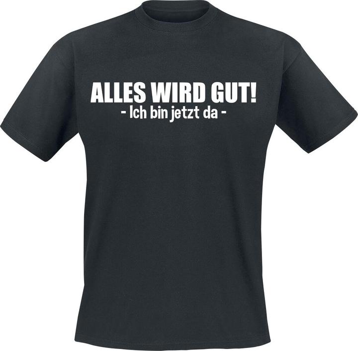 Produktbild Gaming-Sprüche Alles wird gut! - Ich bin jetzt da (L)