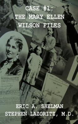 Produktbild Case #1: The Mary Ellen Wilson Files (Englisch, Eric A. Lazoritz, Shelman, 2012)