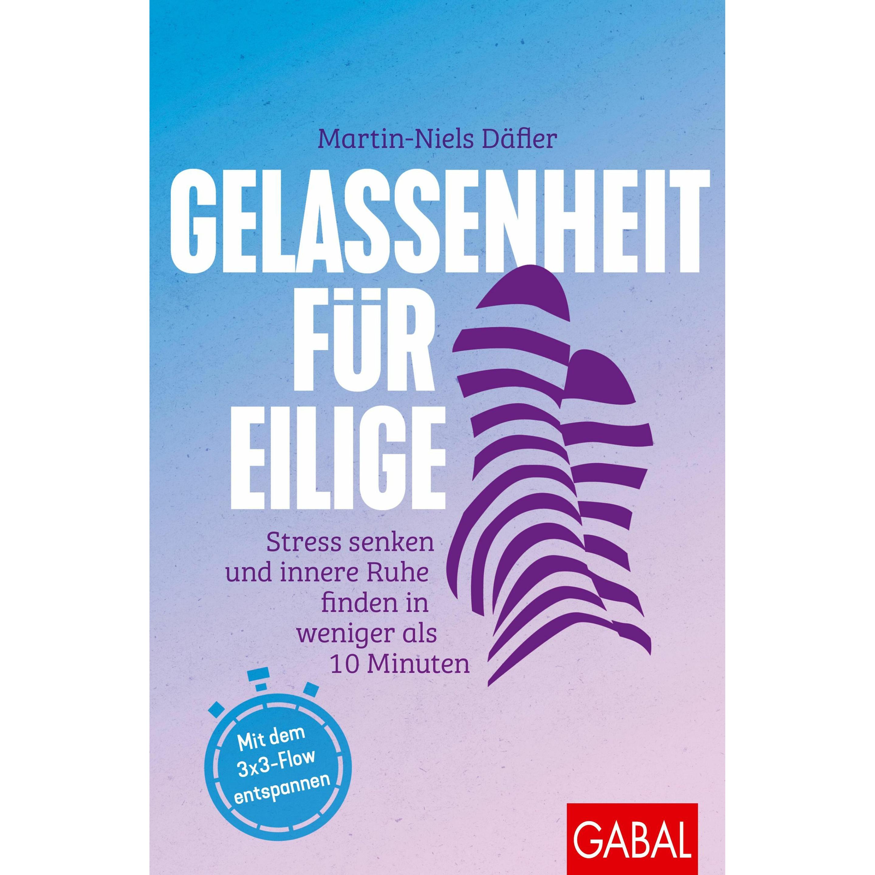 Däfler:Gelassenheit für Eilige, Ratgeber von Martin-Niels Däfler
