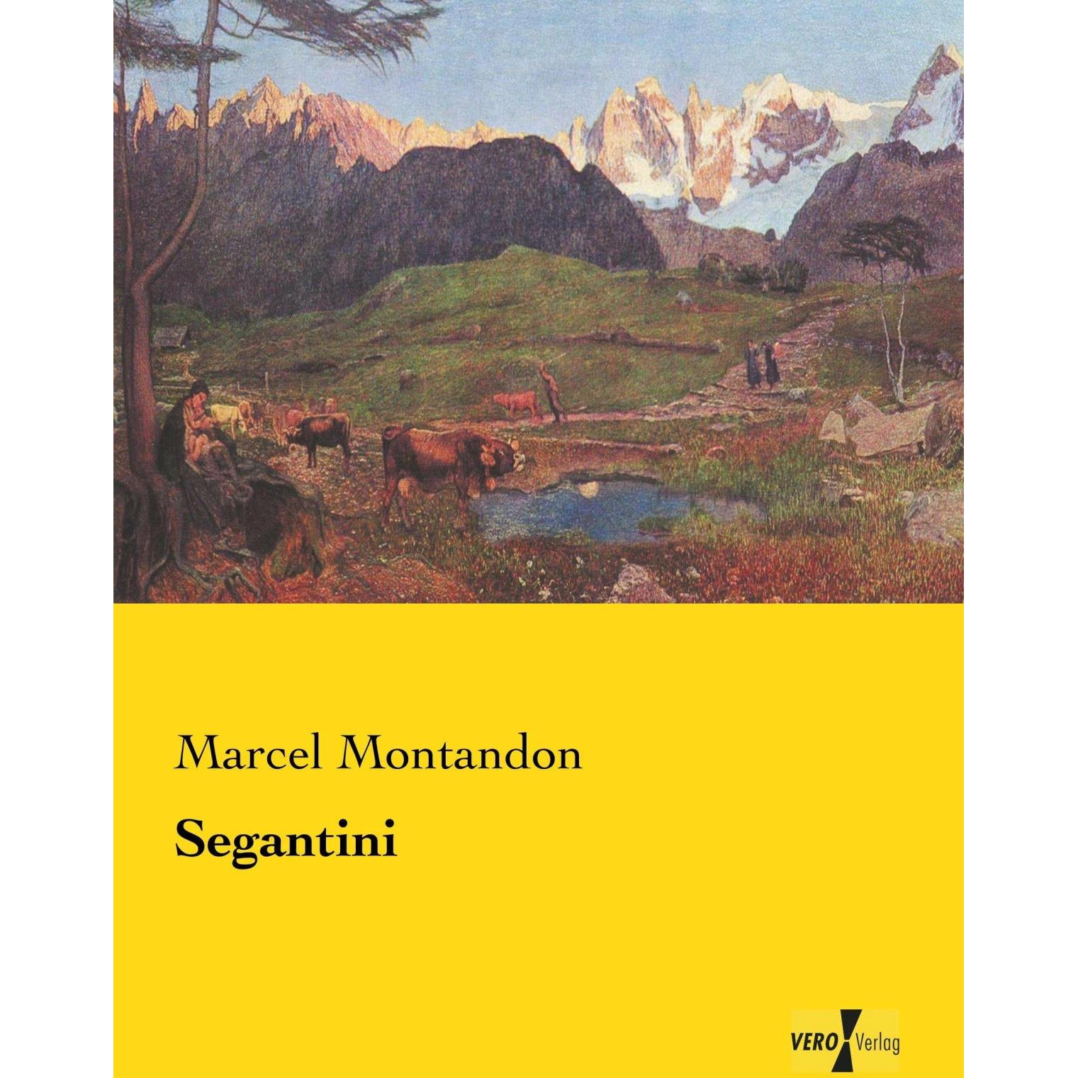 Segantini, Belletristik von Marcel Montandon