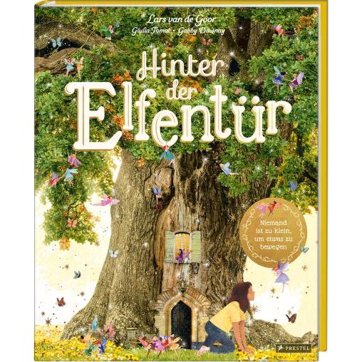 Hinter der Elfentür, Kinderbücher von Lars van de Goor, Giulia Tomai, Gabby Dawnay