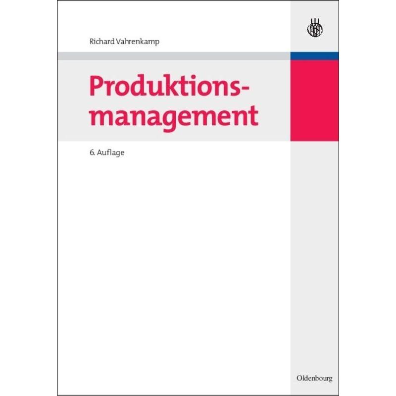 Produktionsmanagement, Fachbücher von Richard Vahrenkamp