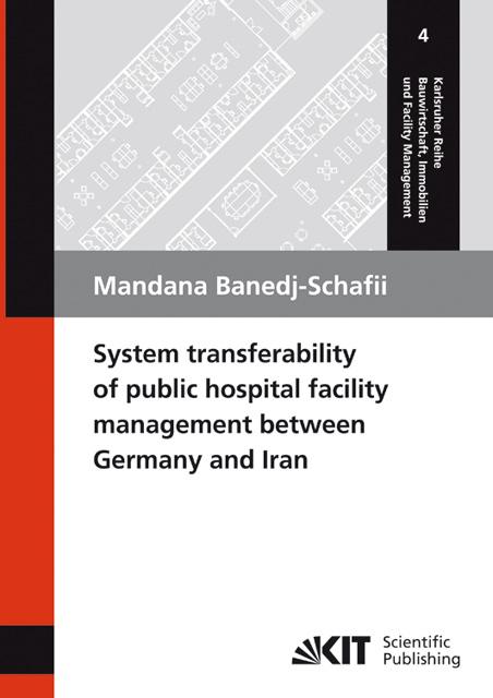 Actual product image System transferability of public hospital facility management between Germany and Iran (Mandana Banedj-Sheepii, 2010)