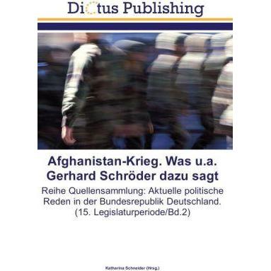 Afghanistan-Krieg. Was u.a. Gerhard Schröder dazu sagt, Fachbücher