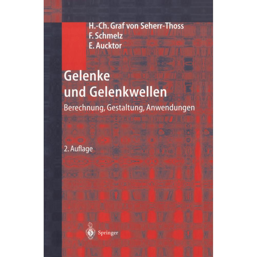 Gelenke und Gelenkwellen, Fachbücher von Hans Christoph von Seherr-Thoss, Erich Aucktor, Friedrich Schmelz