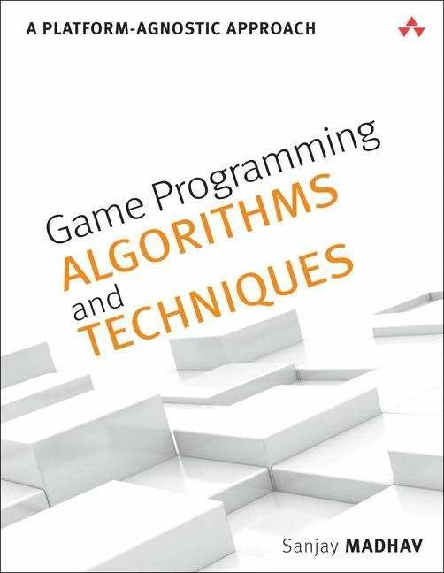 Image du produit Game Programming Algorithms and Techniques: A Platform-Agnostic Approach (Anglais, Sanjay Madhav, 2013)