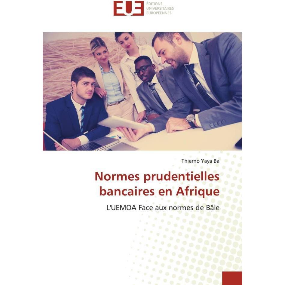 Normes prudentielles bancaires en Afrique, Ratgeber von Thierno Yaya Ba