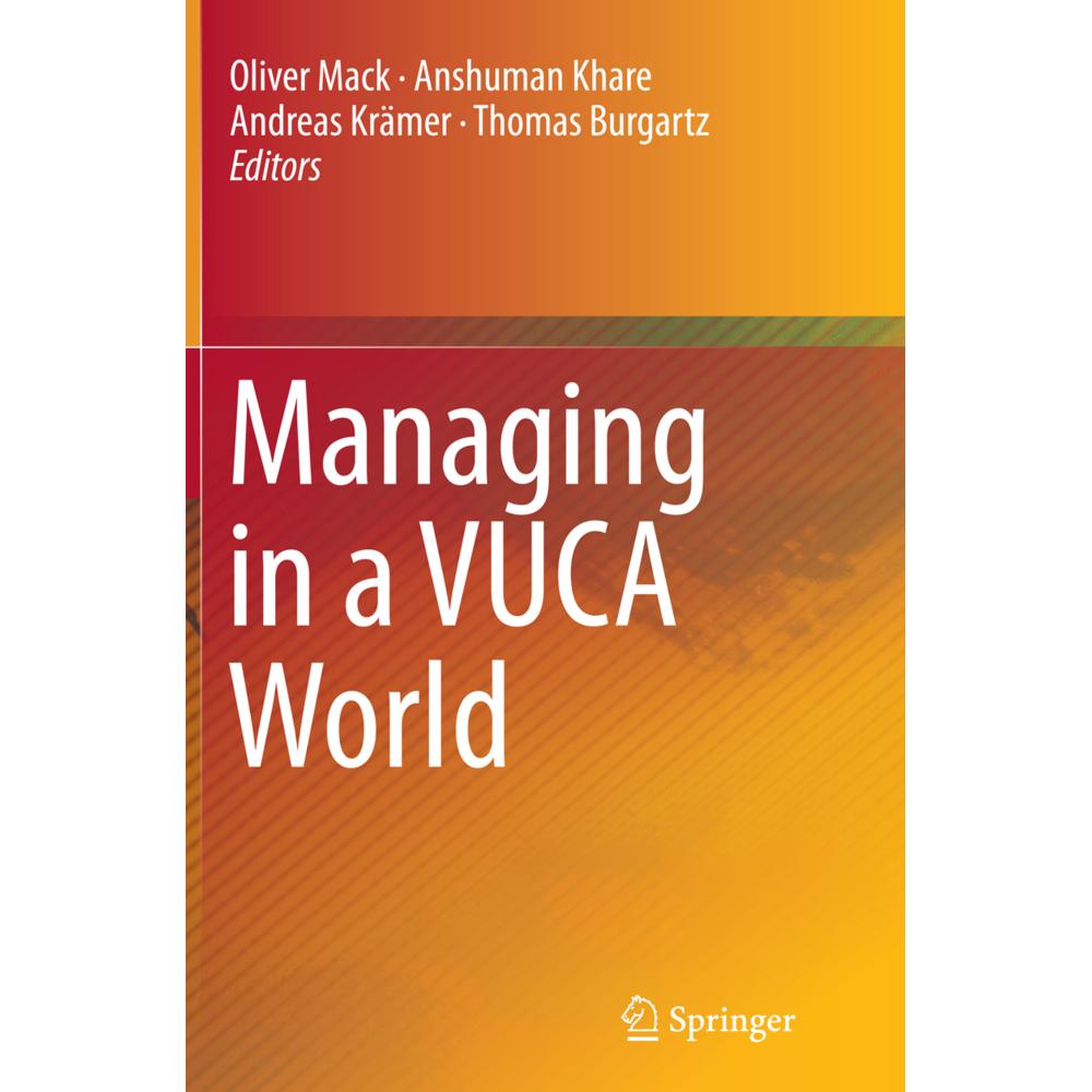 Managing in a VUCA World, Fachbücher von Thomas Burgartz, Anshuman Khare, Andreas Krämer, Oliver Mack