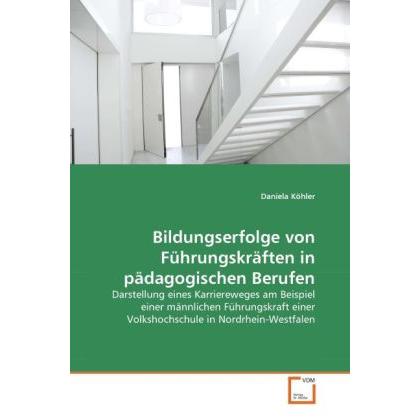 Bildungserfolge von Führungskräften in pädagogischen Berufen, Fachbücher