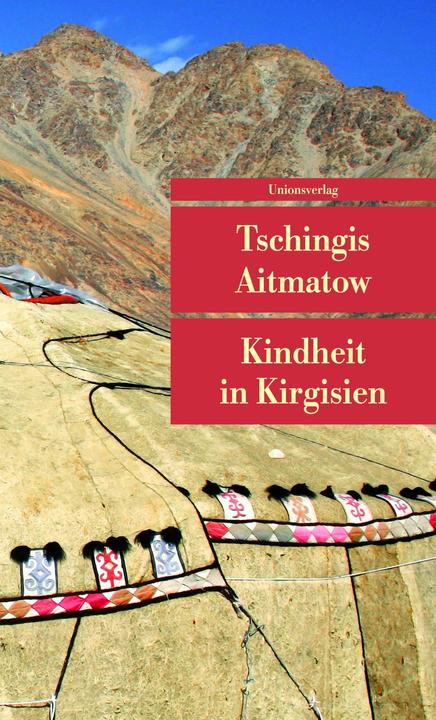 Produktbild Kindheit in Kirgisien (Deutsch, Friedrich Hitzer, Tschingis Aitmatow, 2017)