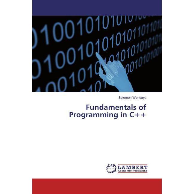 Fundamentals of Programming in C++, Fachbücher von Solomon Wondaya