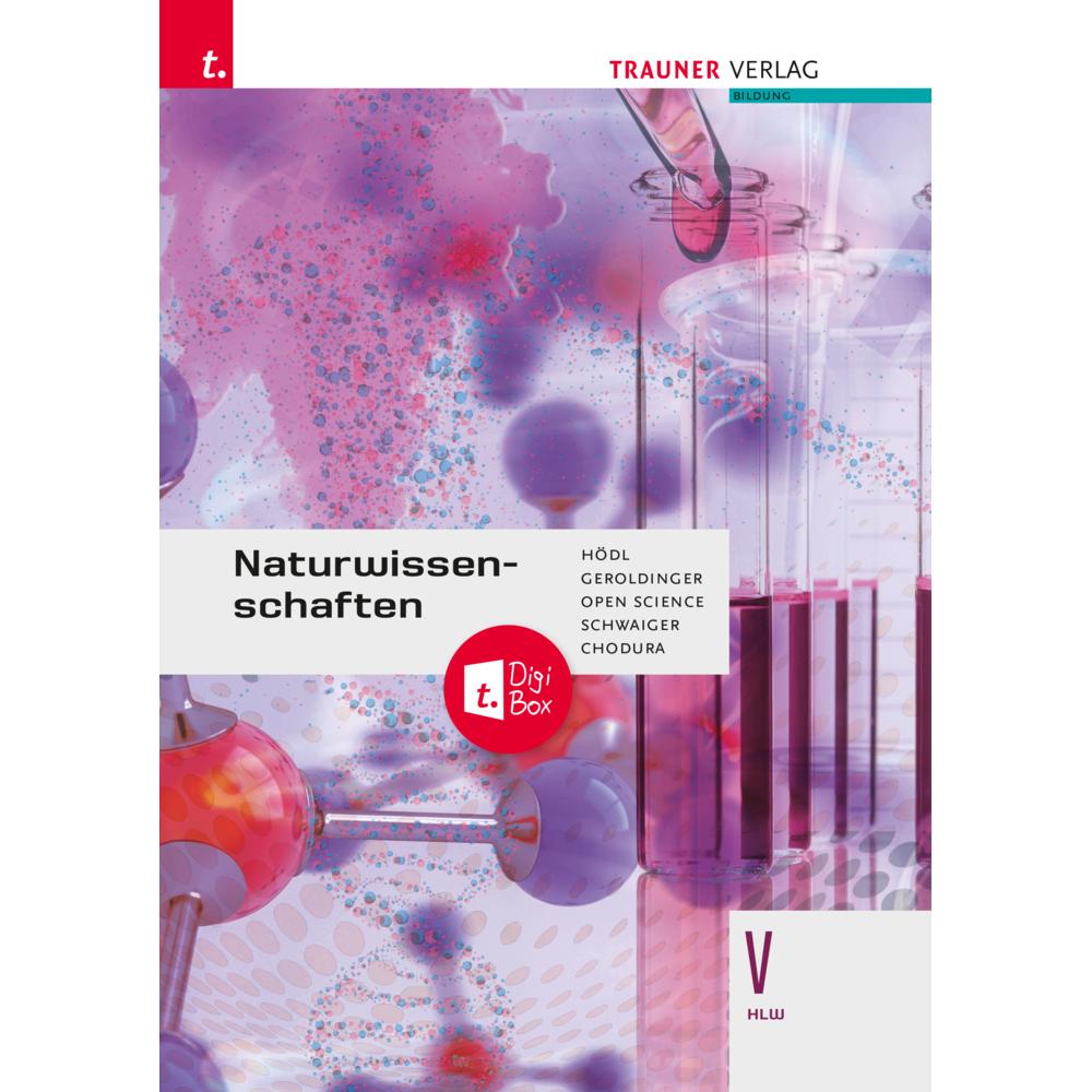 Hödl:Naturwissenschaften V HLW + TRAUNE, Schulbücher von Dietmar Chodura, Erika Hödl, Helmut Geroldinger, Barbara Schwai...