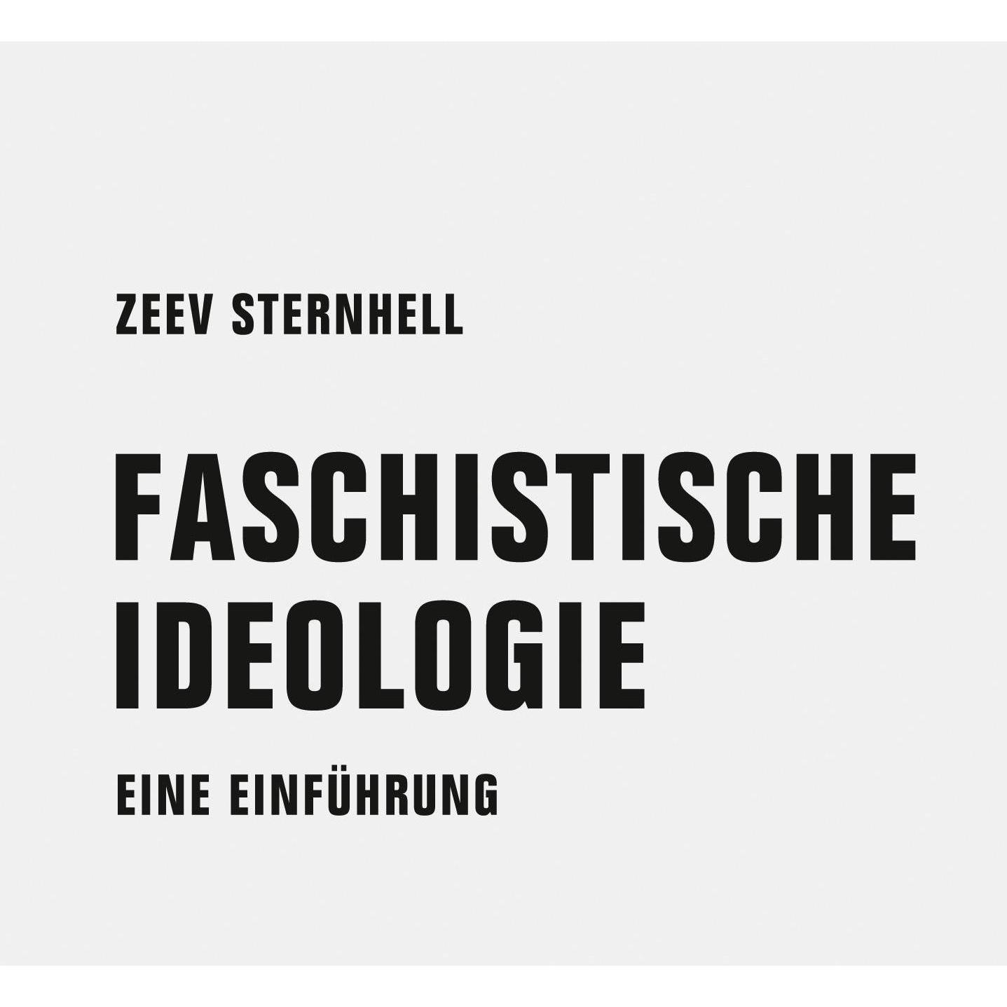 Faschistische Ideologie, Fachbücher von Zeev Sternhell, Volkmar Wölk, Kristine Listau, Jörg Sundermeier