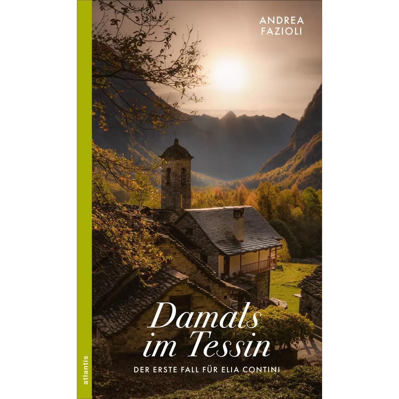 Damals im Tessin, Belletristik von Barbara Schaden, Andrea Fazioli