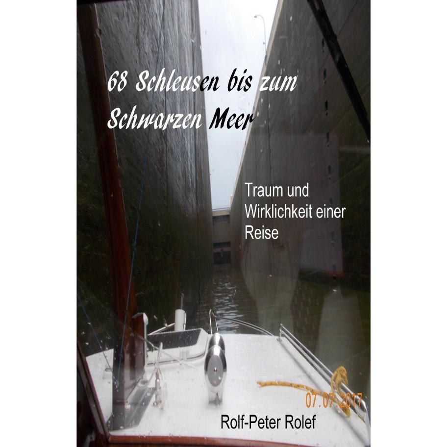 68 Schleusen bis zum Schwarzen Meer, Ratgeber von Rolf-Peter Rolef